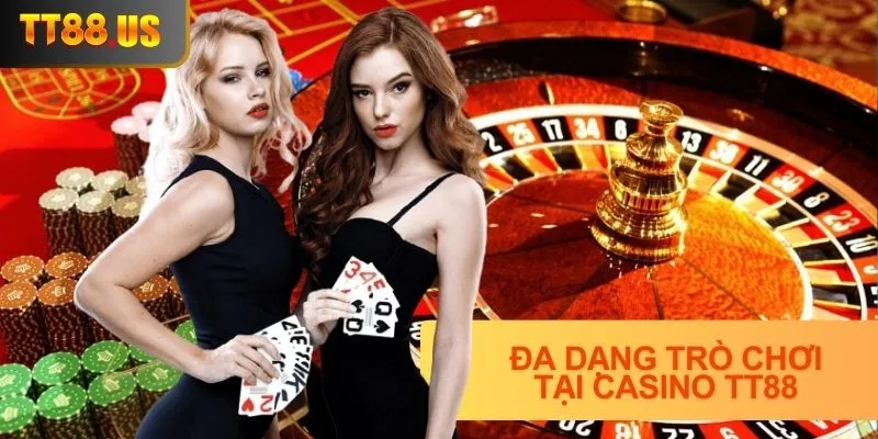 Đa dạng trò chơi tại casino TT88