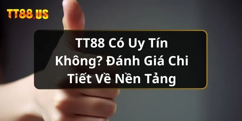 tt88-co-uy-tin-khong