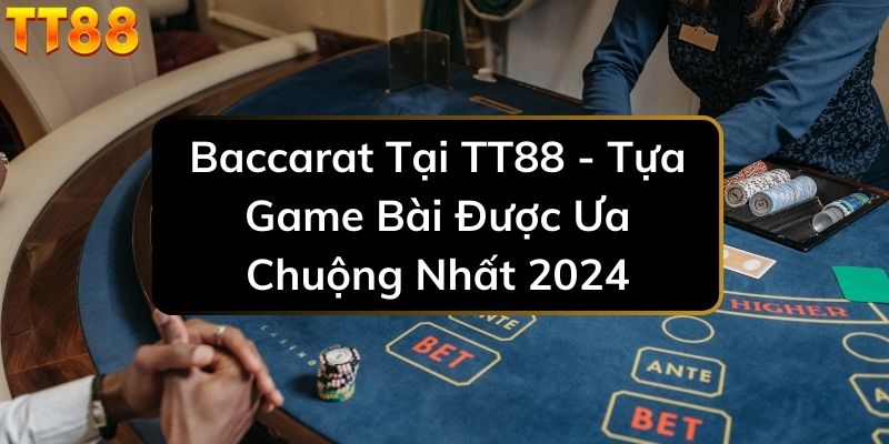 baccarat-tai-tt88